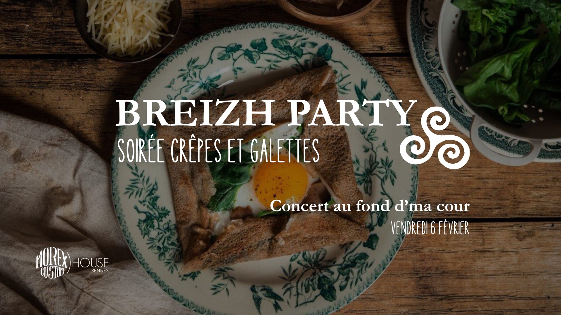 Breizh Party // Crêpes Et Galettes // Morex Custom House