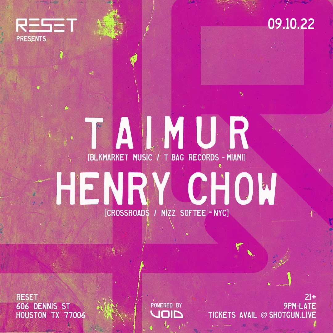 Reset Presents: Taimur And Henry Chow 
