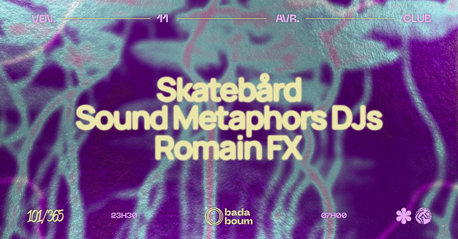 Club — Skatebård (+) Sound Metaphors Djs (+) Romain Fx