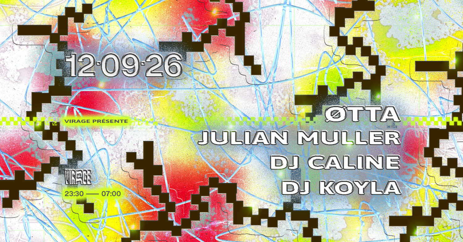 Virage Présente : Øtta, Julian Muller, Dj Caline, Dj Koyla
