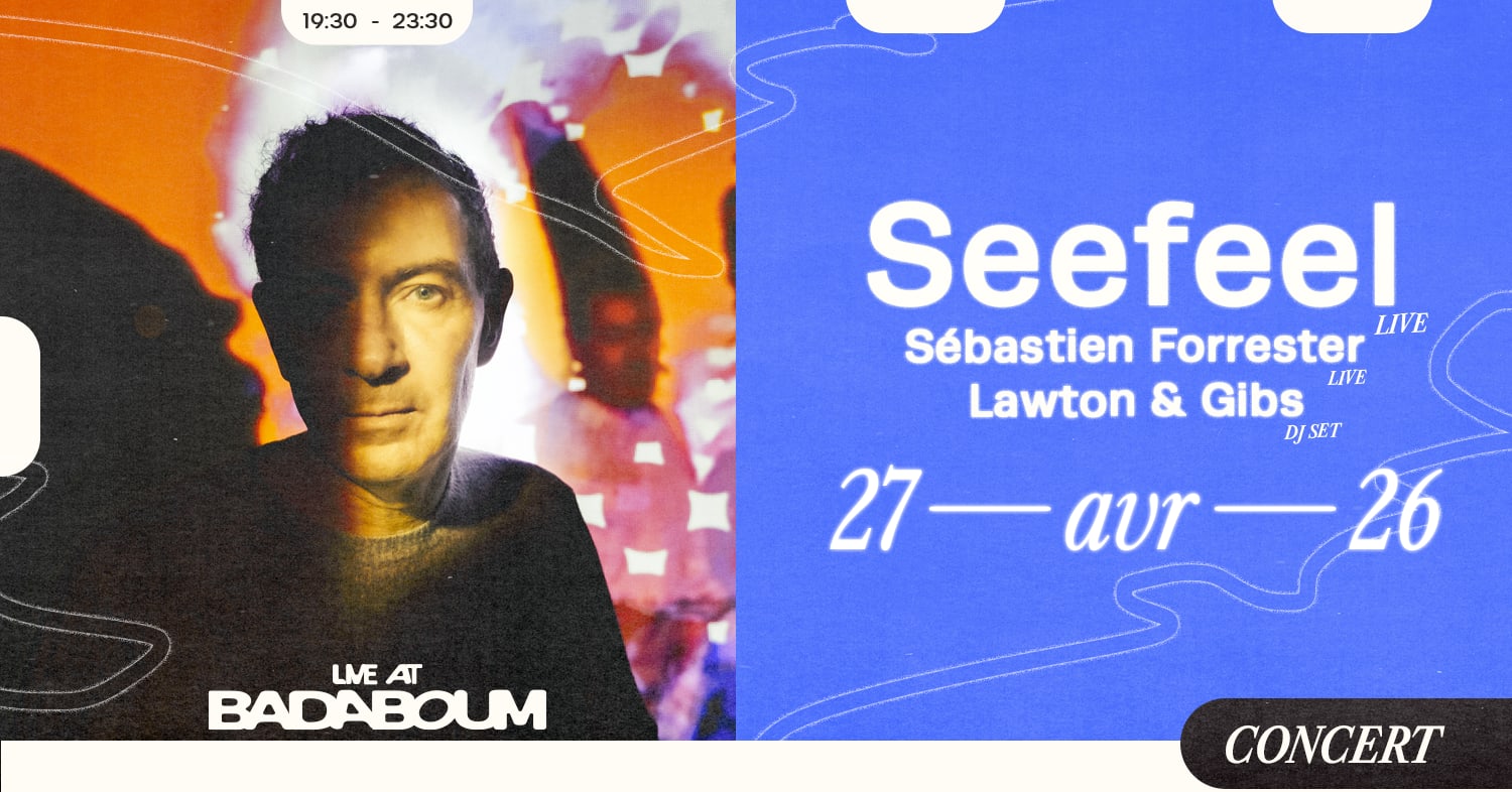 Concert — Seefeel, Sébastien Forrester, Lawton & Gibs