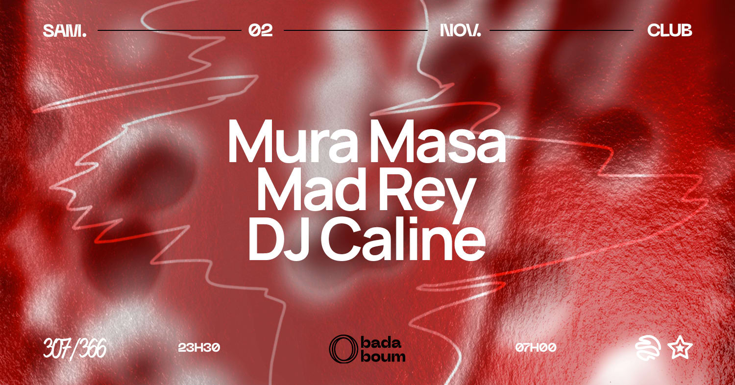Club — Mura Masa (+) Mad Rey (+) Dj Caline