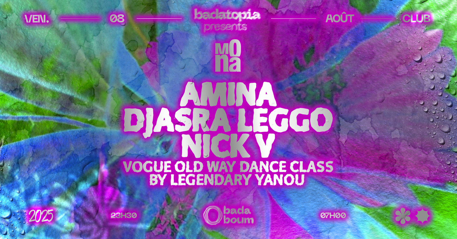 Badatopia X La Mona: Amina, Djasra Leggo, Nick V