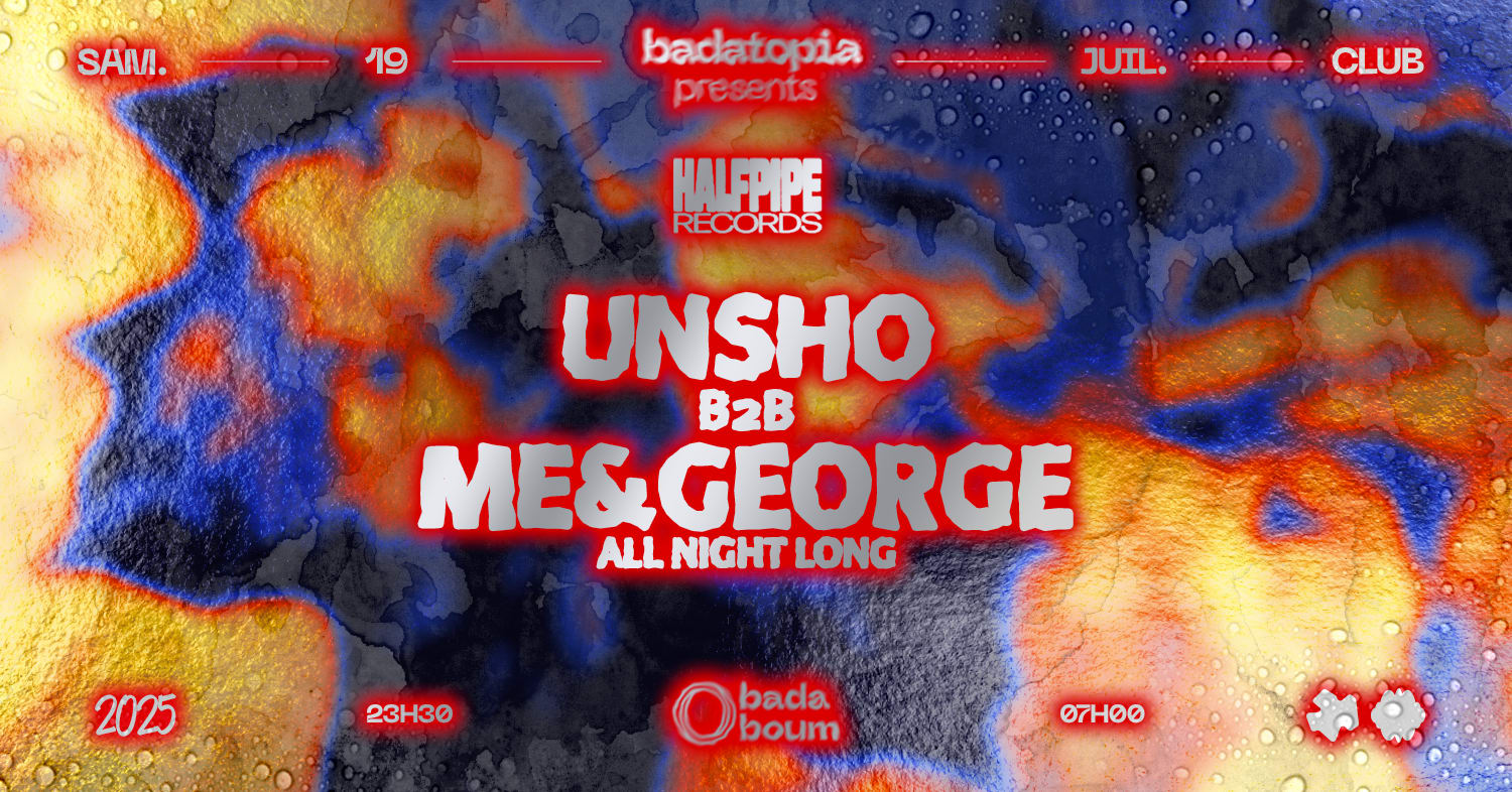 Badatopia: Unsho B2b Me & George (All Night Long)