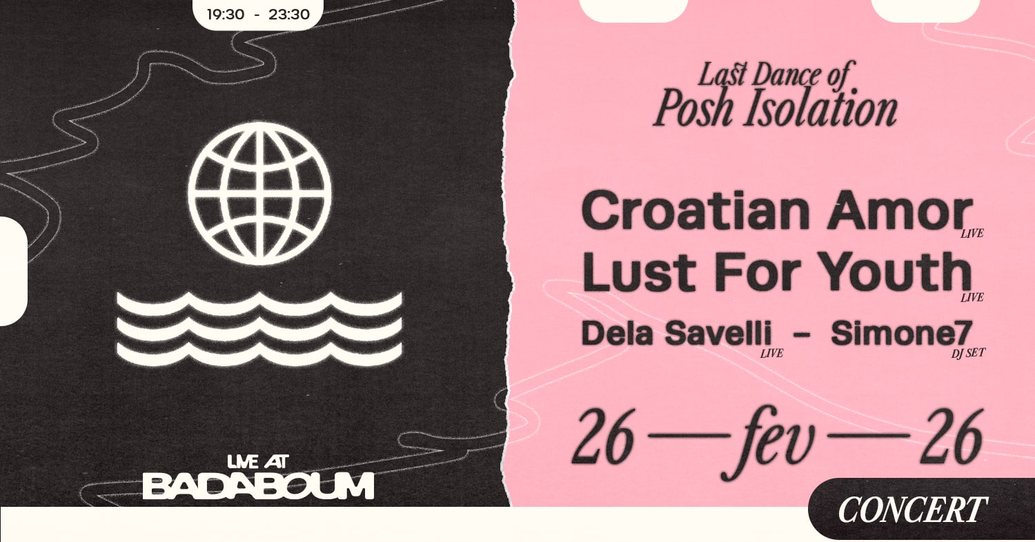 Concert — Posh Isolation: Croatian Amor, Lust For Youth