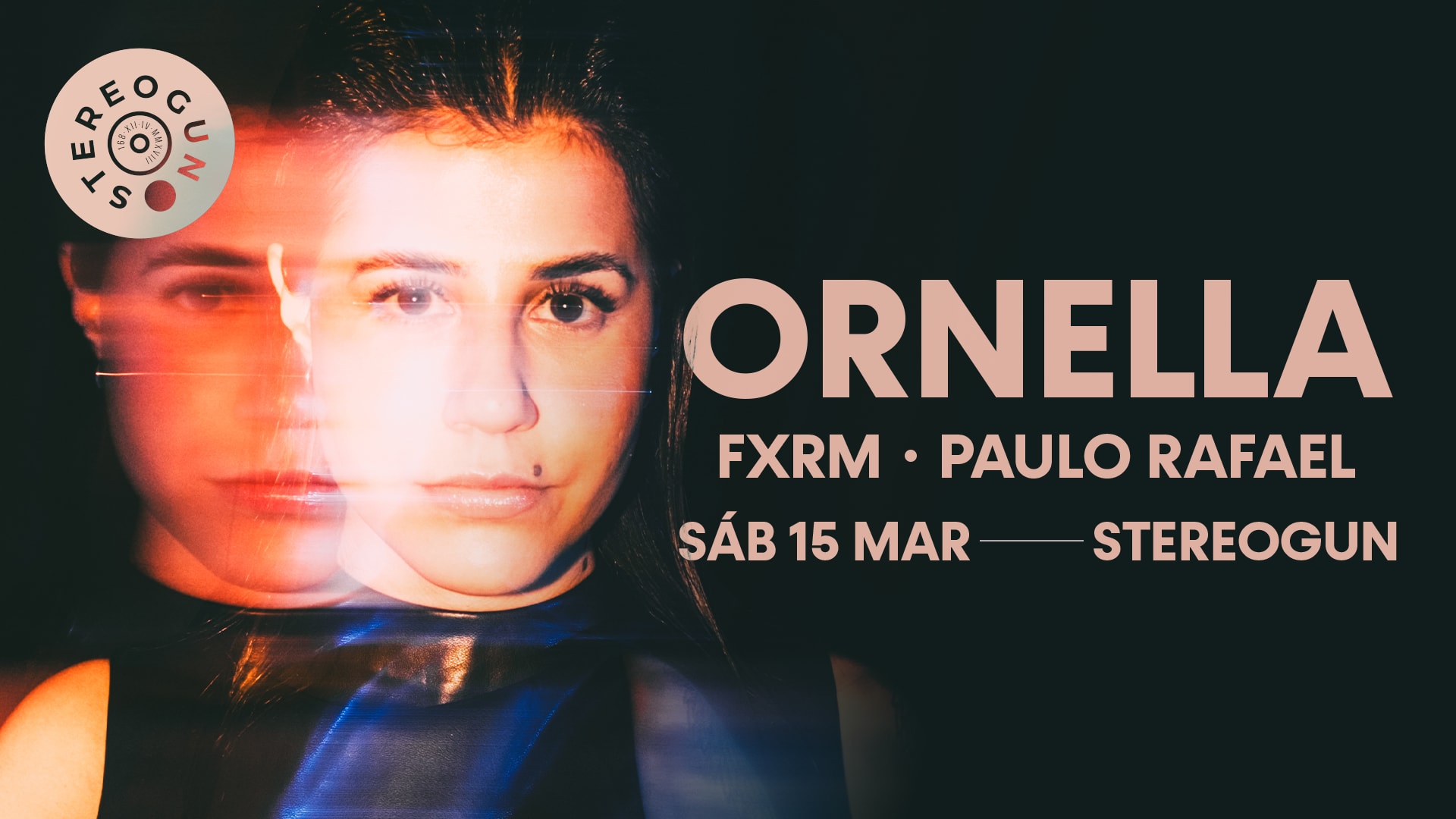Ornella + Fxrm + Paulo Rafael Na Stereogun