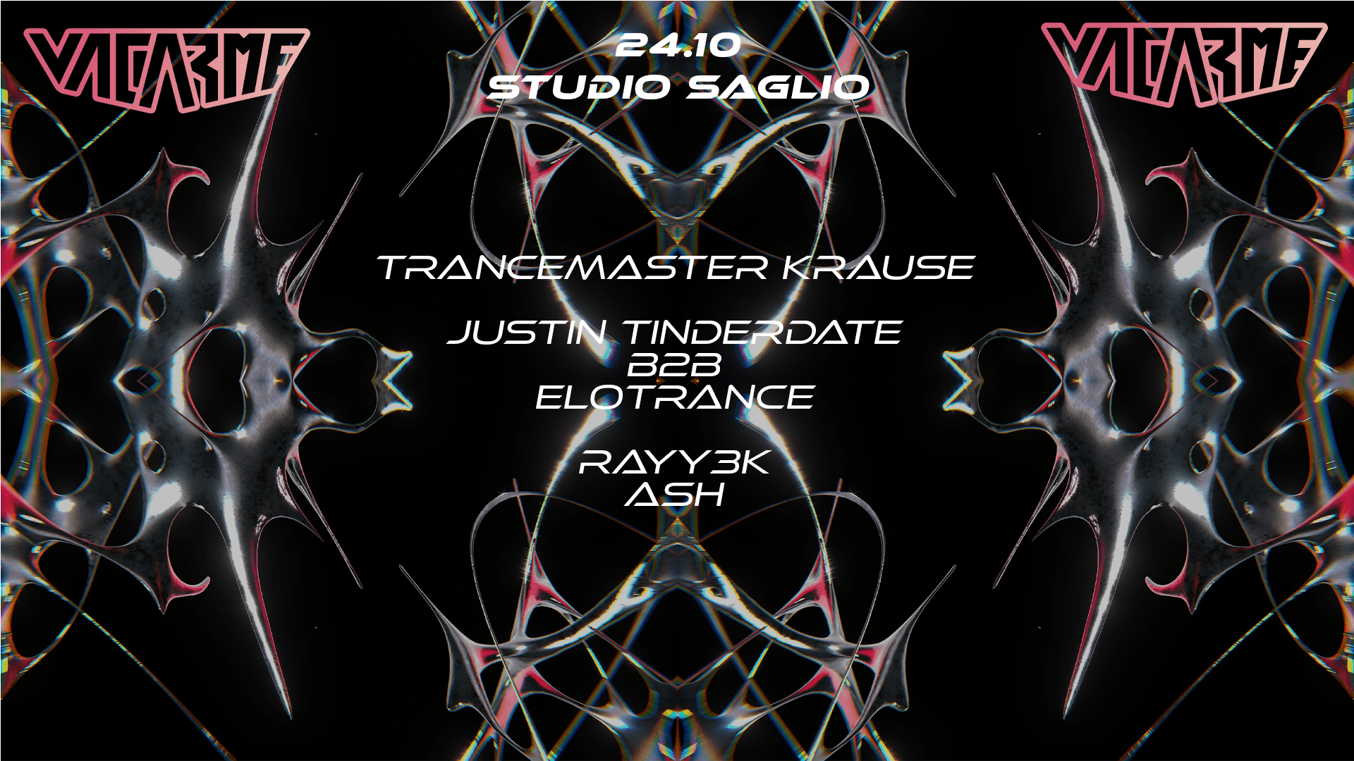 Vacarme W/Trancemaster Krause, Justin Tinderdate & Elotrance