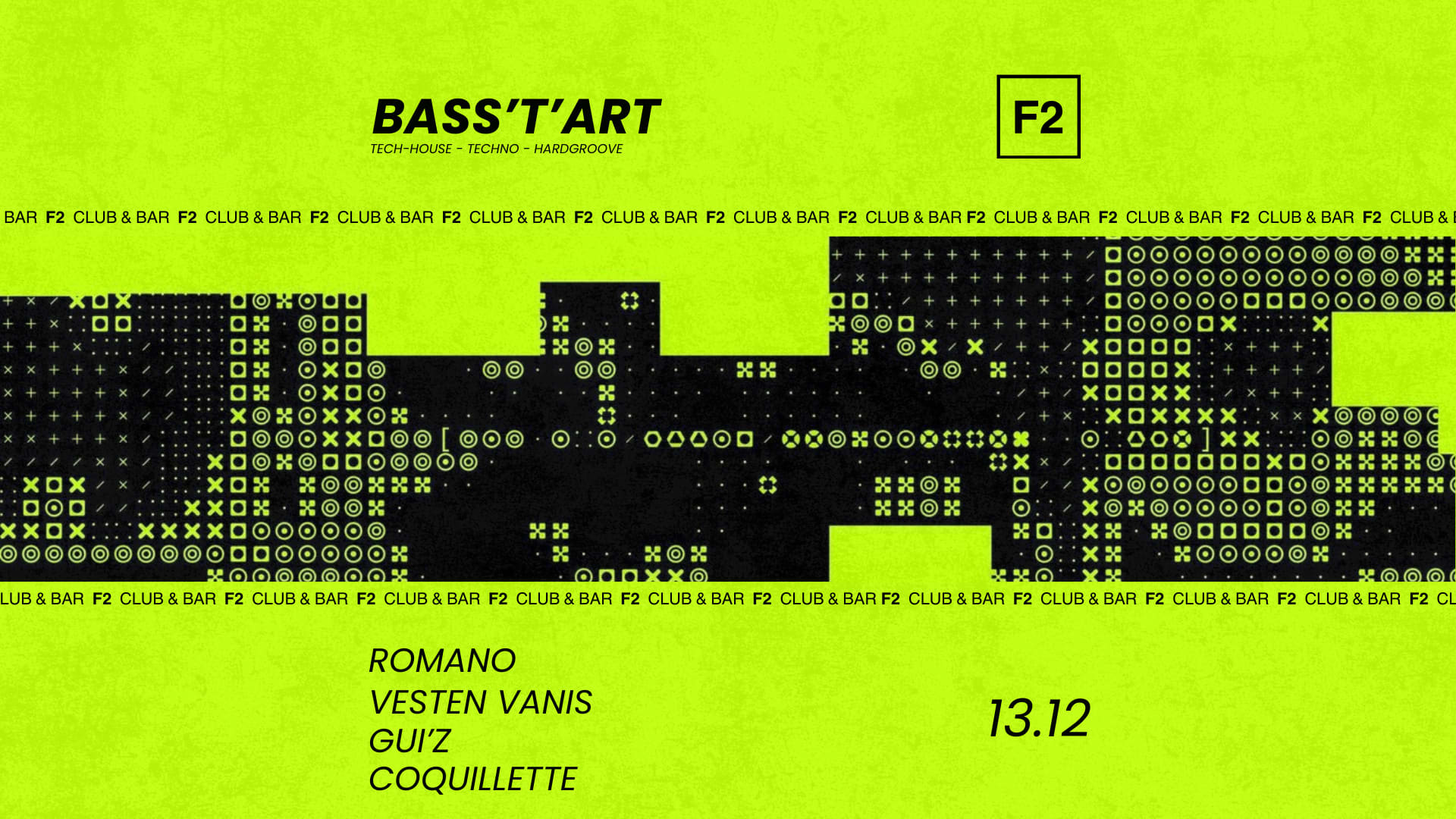 F2 Club • Bass't'art • Romano - Vesten Vanis - Gui'z ...