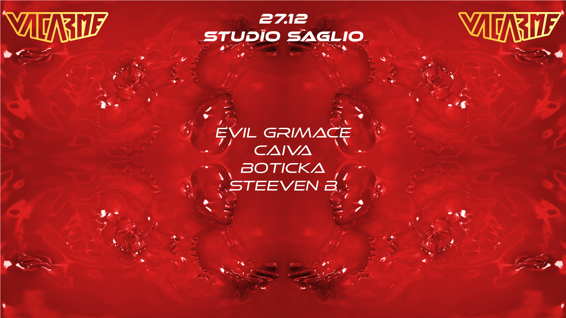 Vacarme W/ Evil Grimace, Caiva & Boticka !