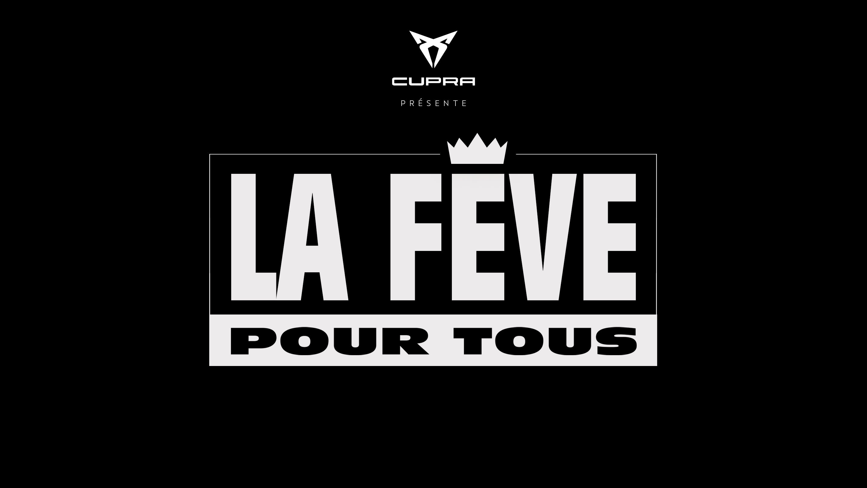 La Fève Pour Tous By Cupra