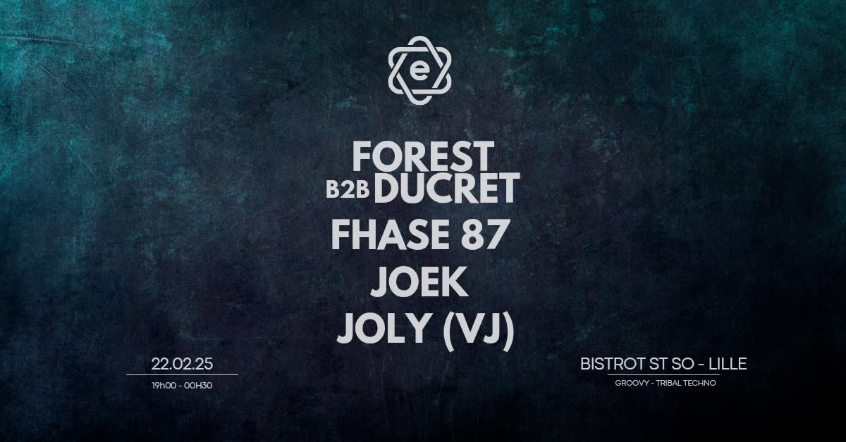 Enlace Invite : Forest B2b Ducret | Fhase87 | Joly | Joek