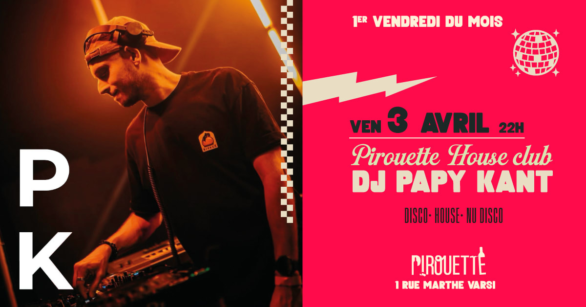 Pirouette House Club / Papy Kant