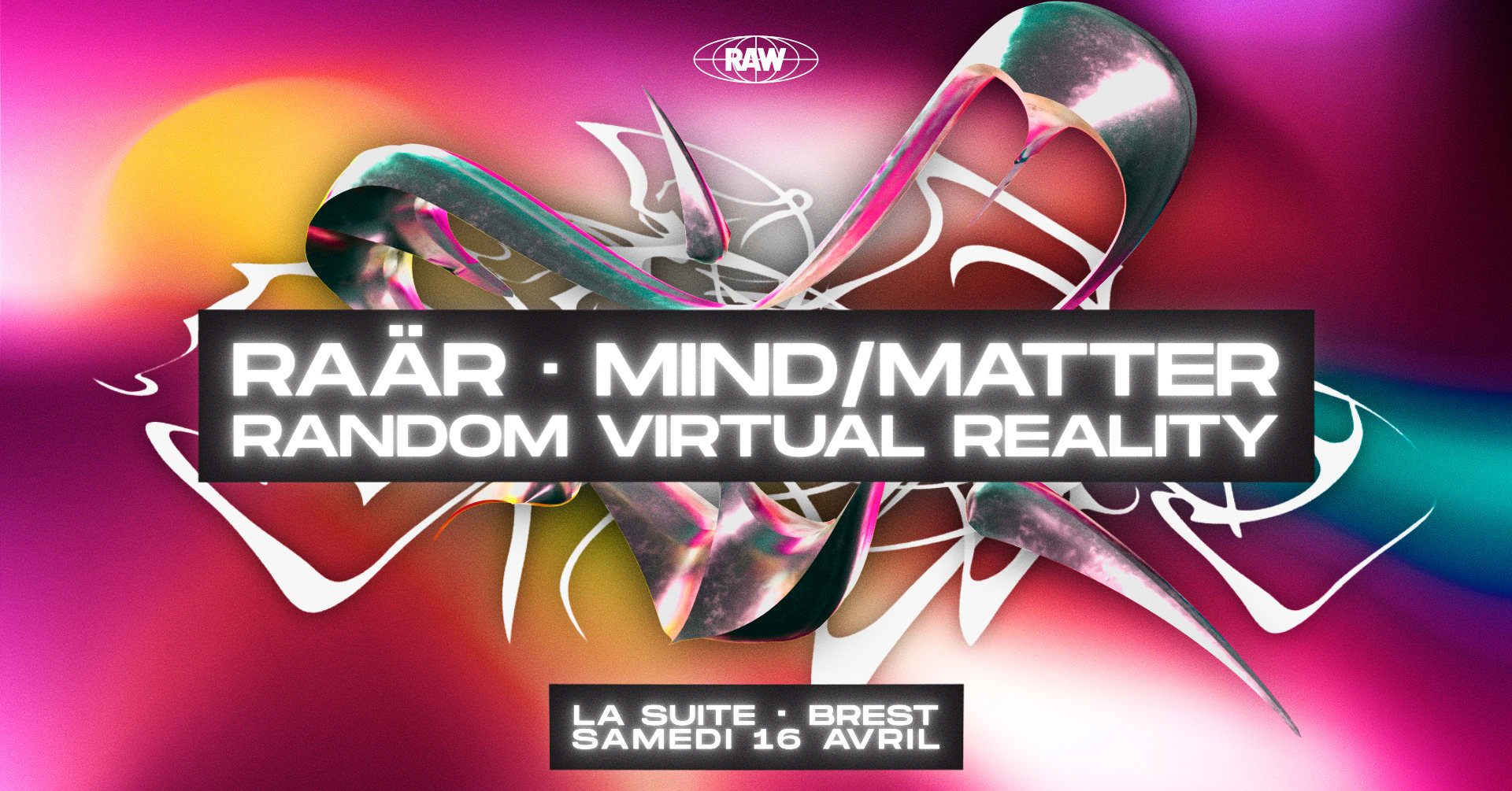 Raw • Raär, Mind / Matter, Random Virtual Reality [Brest]