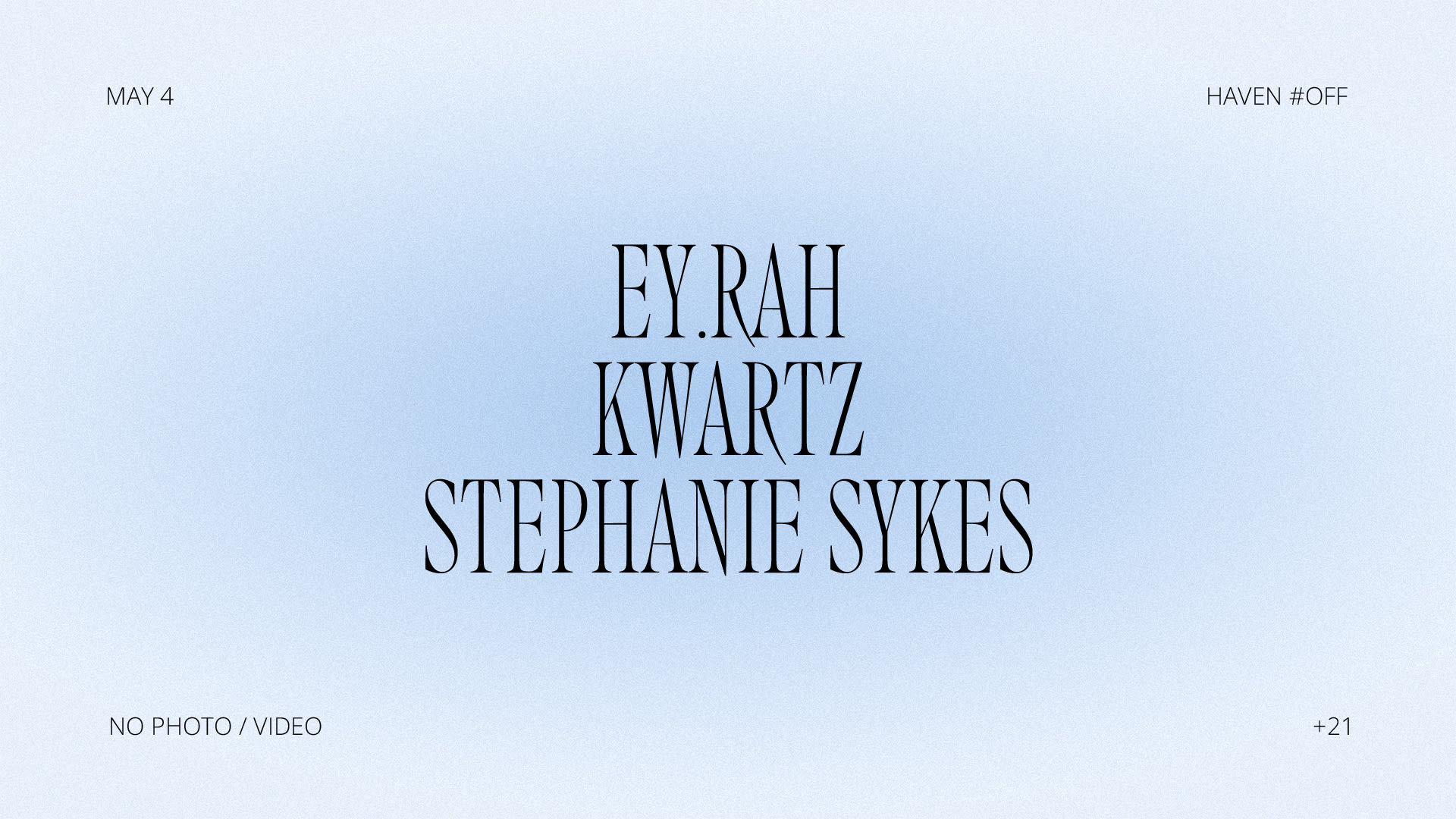 Haven #Off • Kwartz, Stephanie Sykes, Ey.Rah