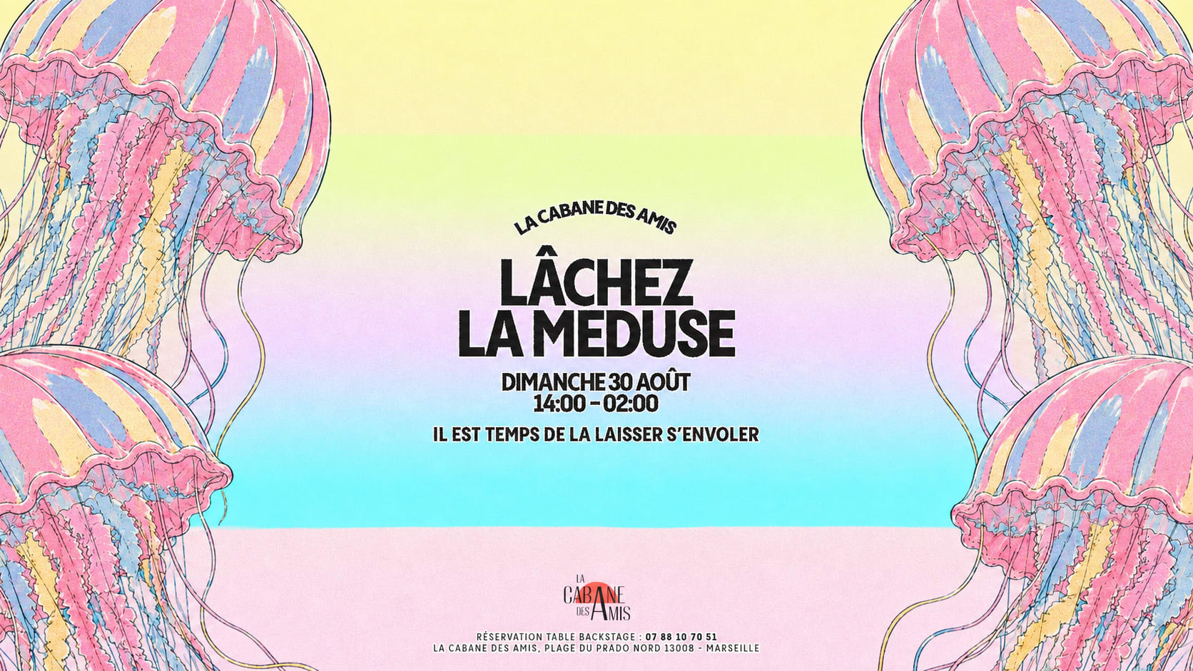Lâchez La Meduse - Dimanche 30 Août
