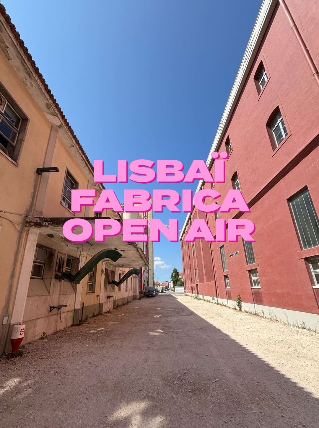 Lisbaï Fabrica Open Air - Free Before 7pm