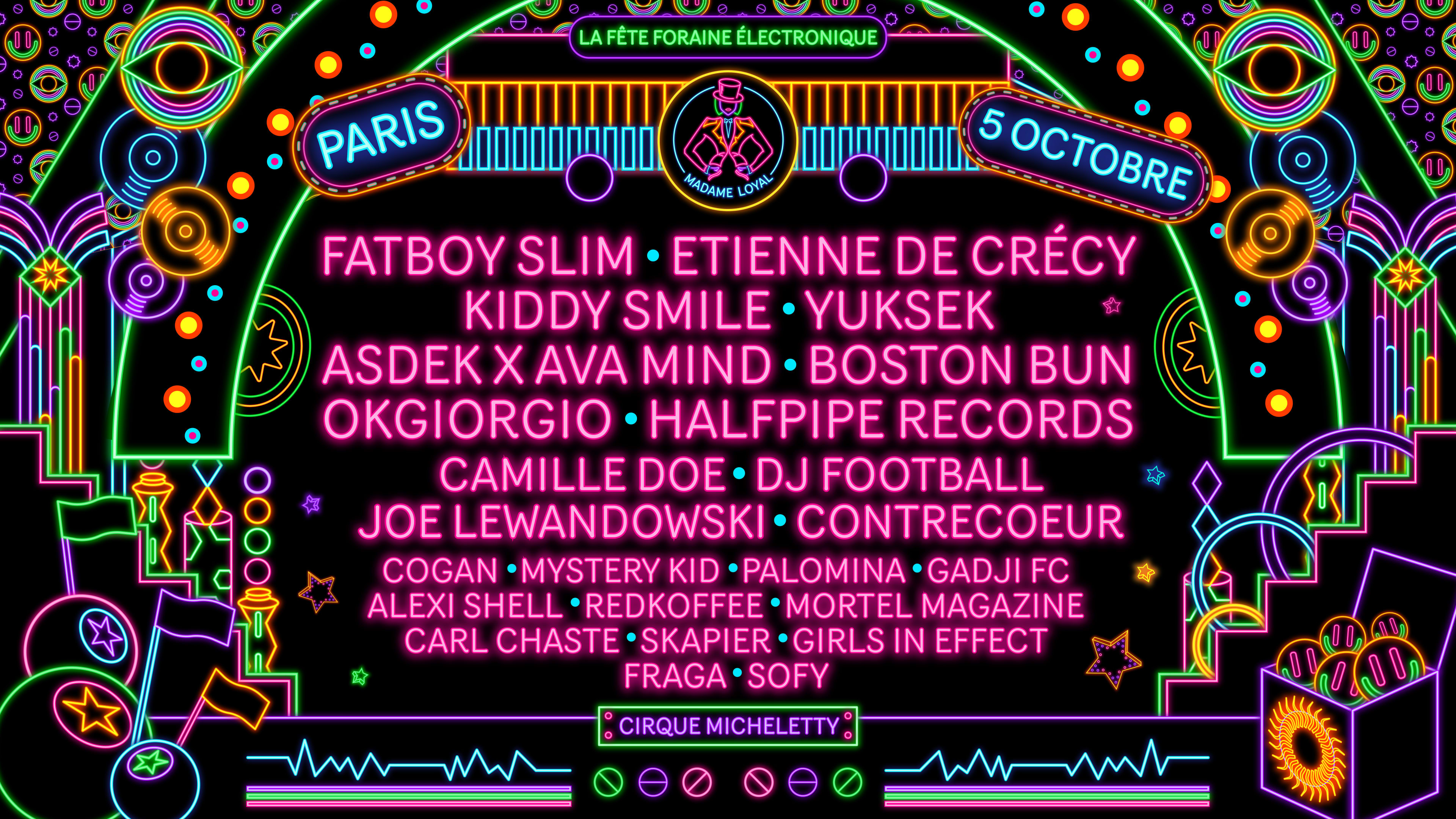 Madame Loyal : Fatboy Slim, Etienne De Crecy, Kiddy Smile..