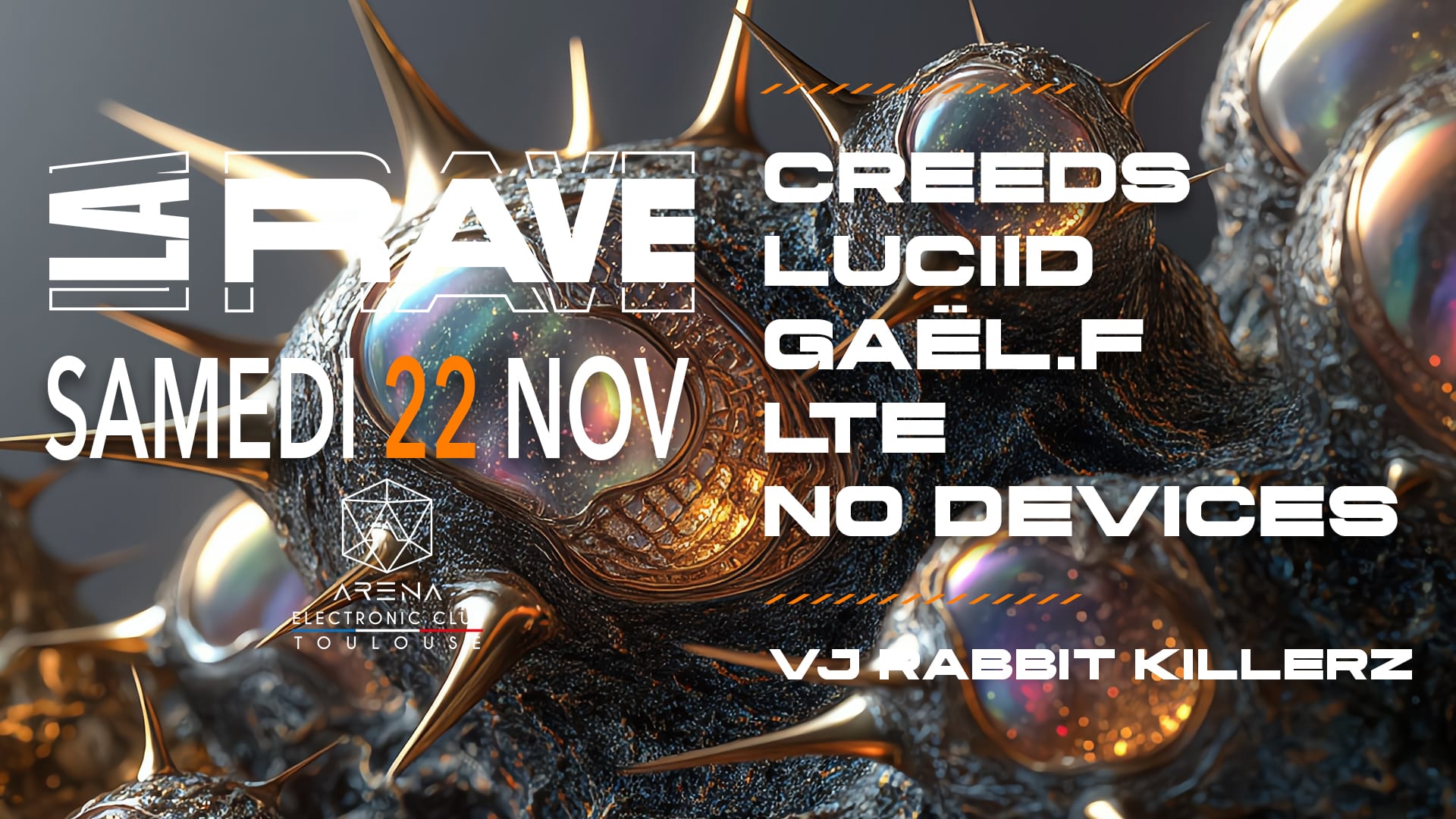 La Rave W/ Creeds, Luciid, Gaël.F, Lte, No Devices