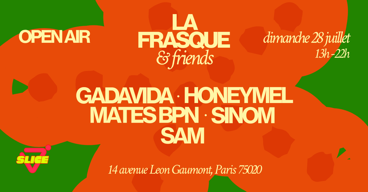 La Frasque & Friends X Slice