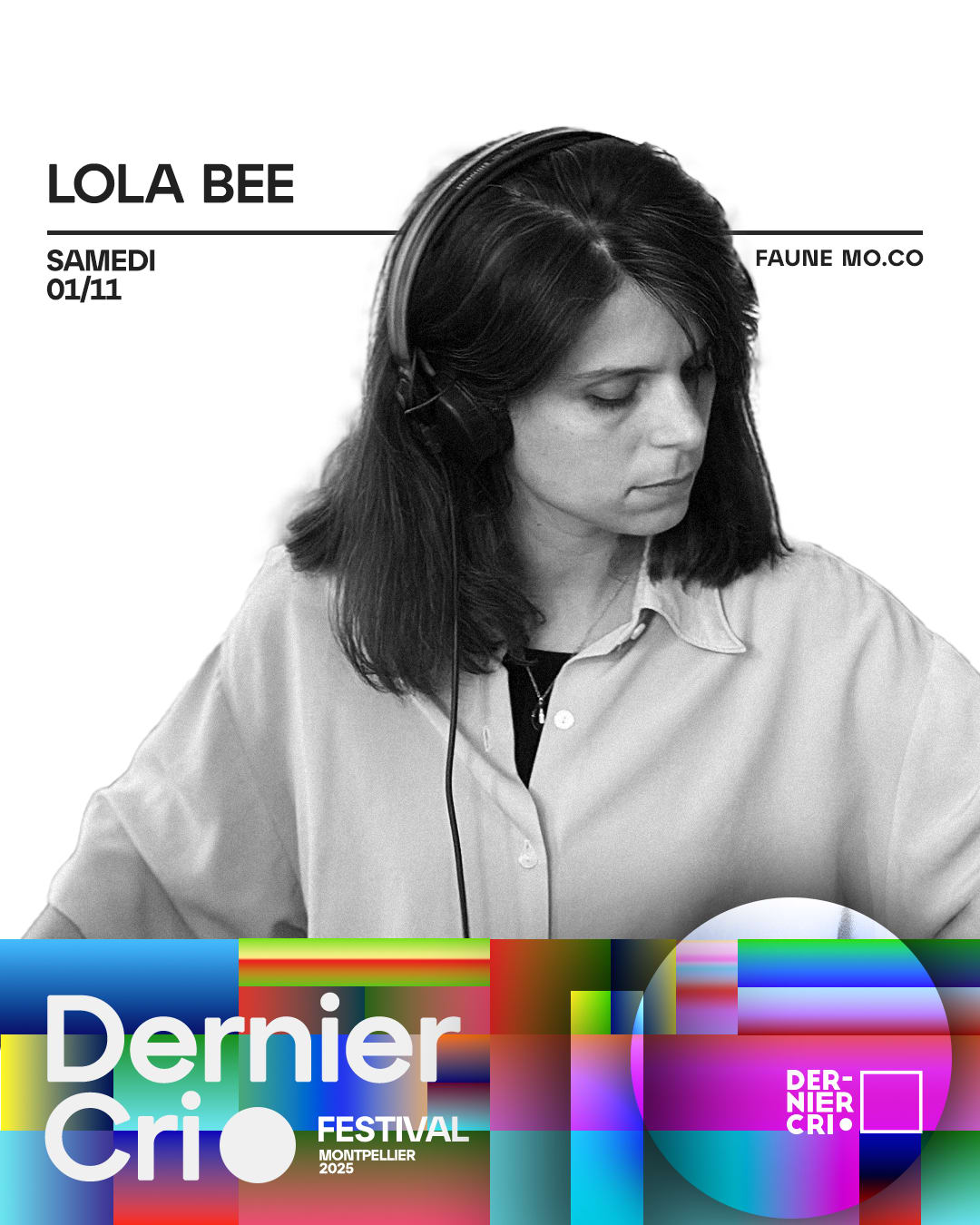 Festival Dernier Cri W/ Lola Bee