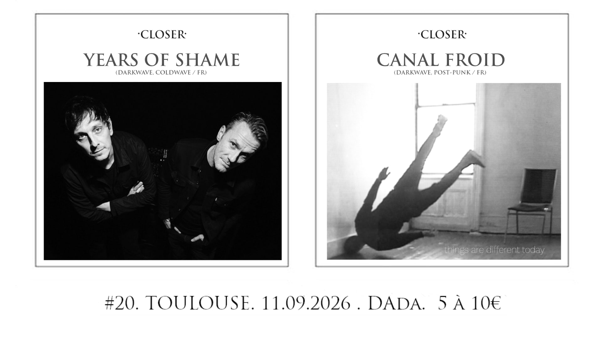 Years Of Shame + Canal Froid @Closer #20 / Dada, Toulouse