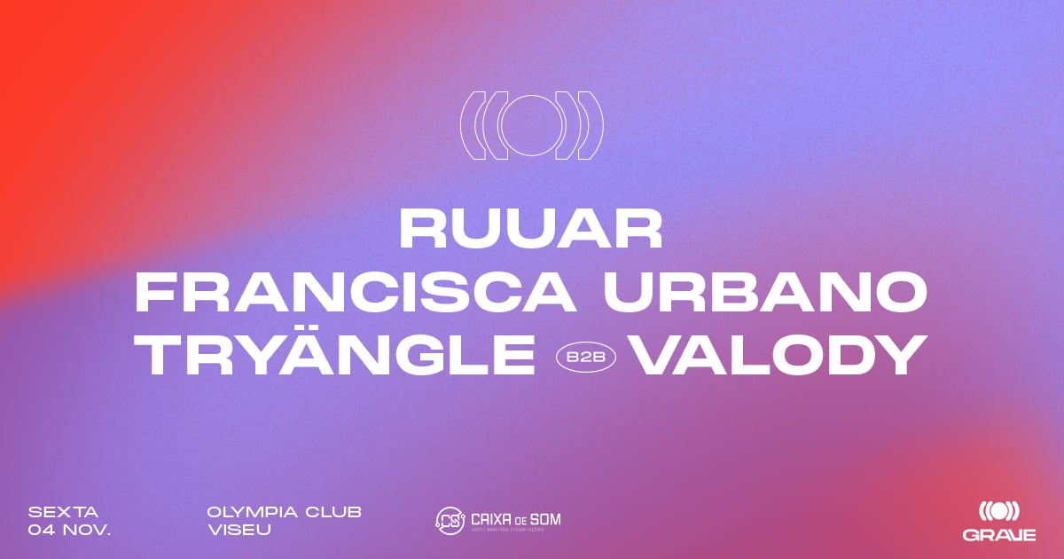 Grave W/ Ruuar + Francisca Urbano + Tryängle B2b Valody