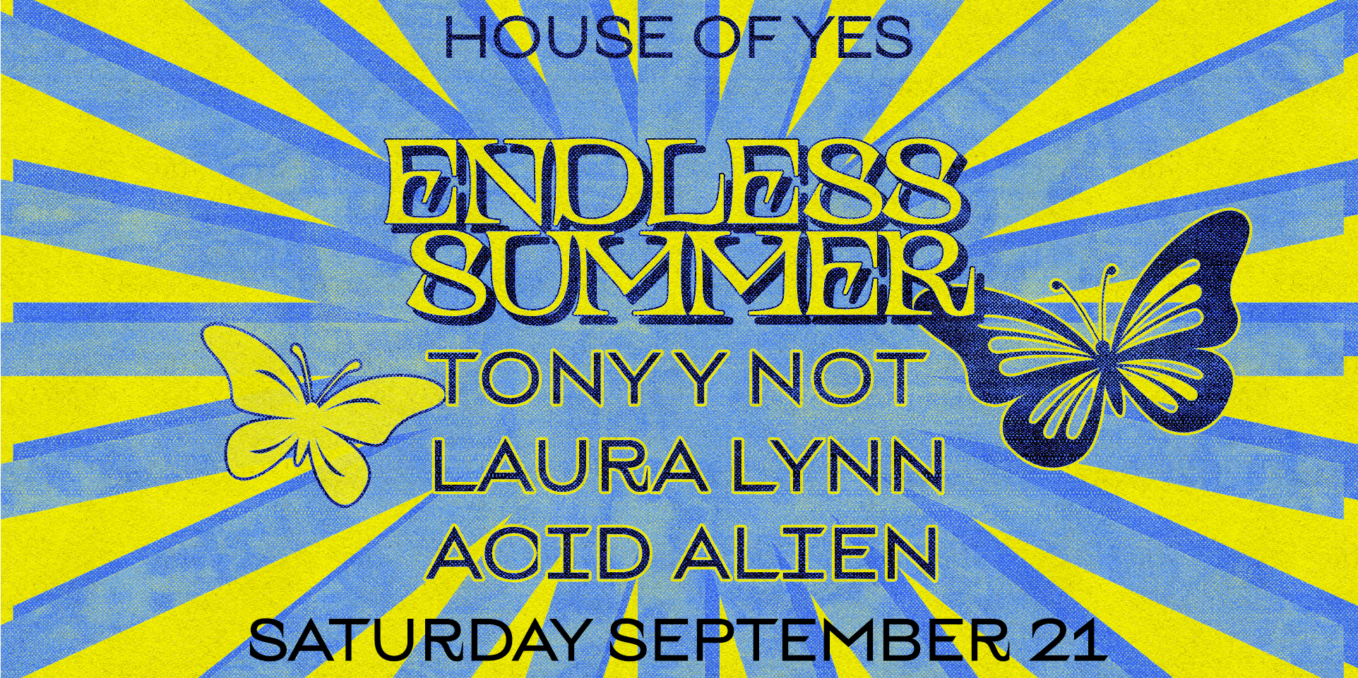 Endless Summer • Tony Y Not • Acid Alien • Laura Lynn