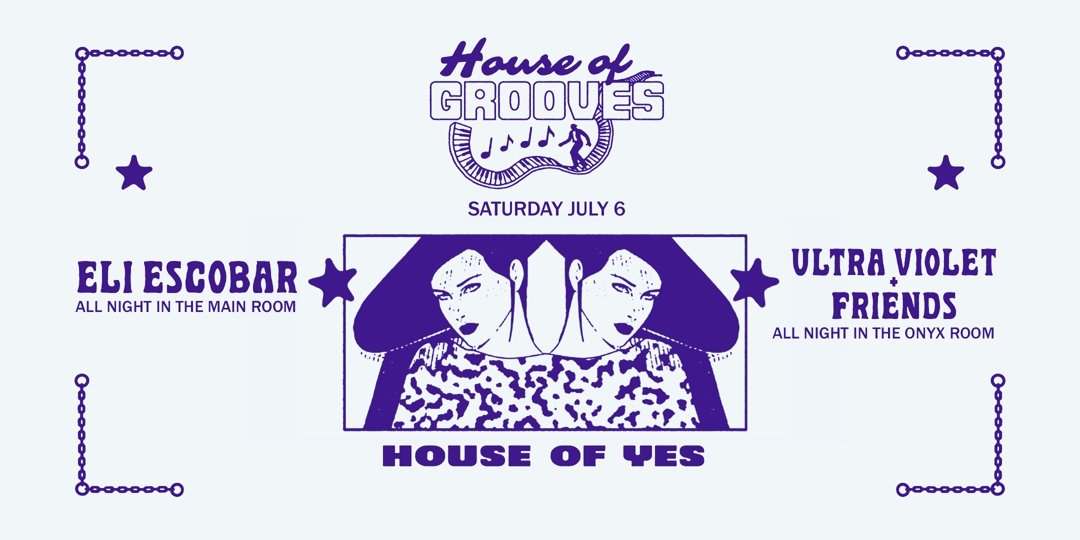 House Of Grooves: Eli Escobar All Night +Ultra Violet & More