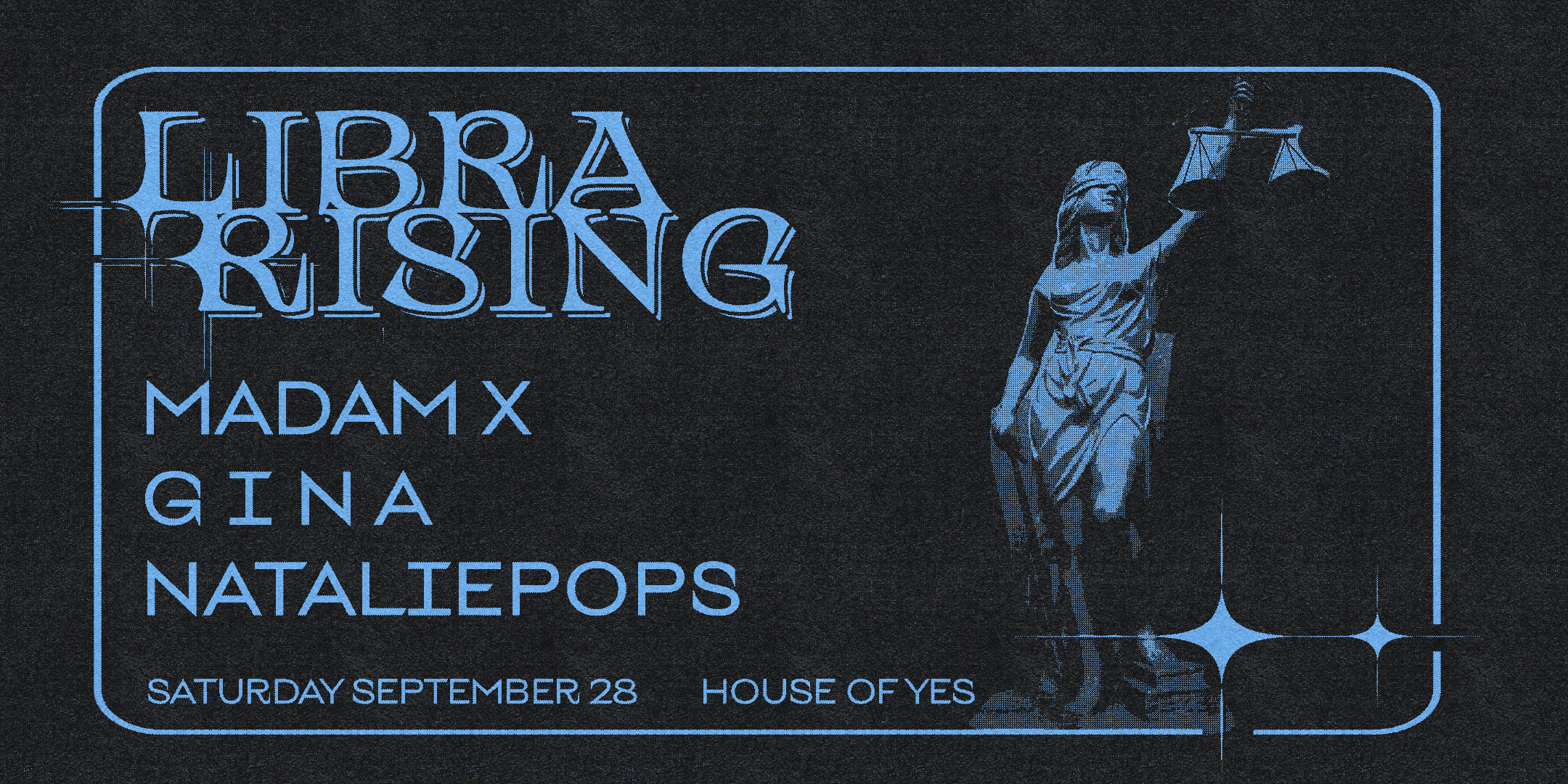 Libra Rising · Madam X · G I N A · Nataliepops