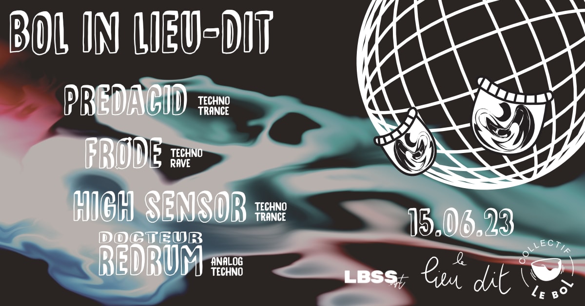 Bol In Lieu-Dit : Predacid + High Sensor + Frøde + Dr.Redrum