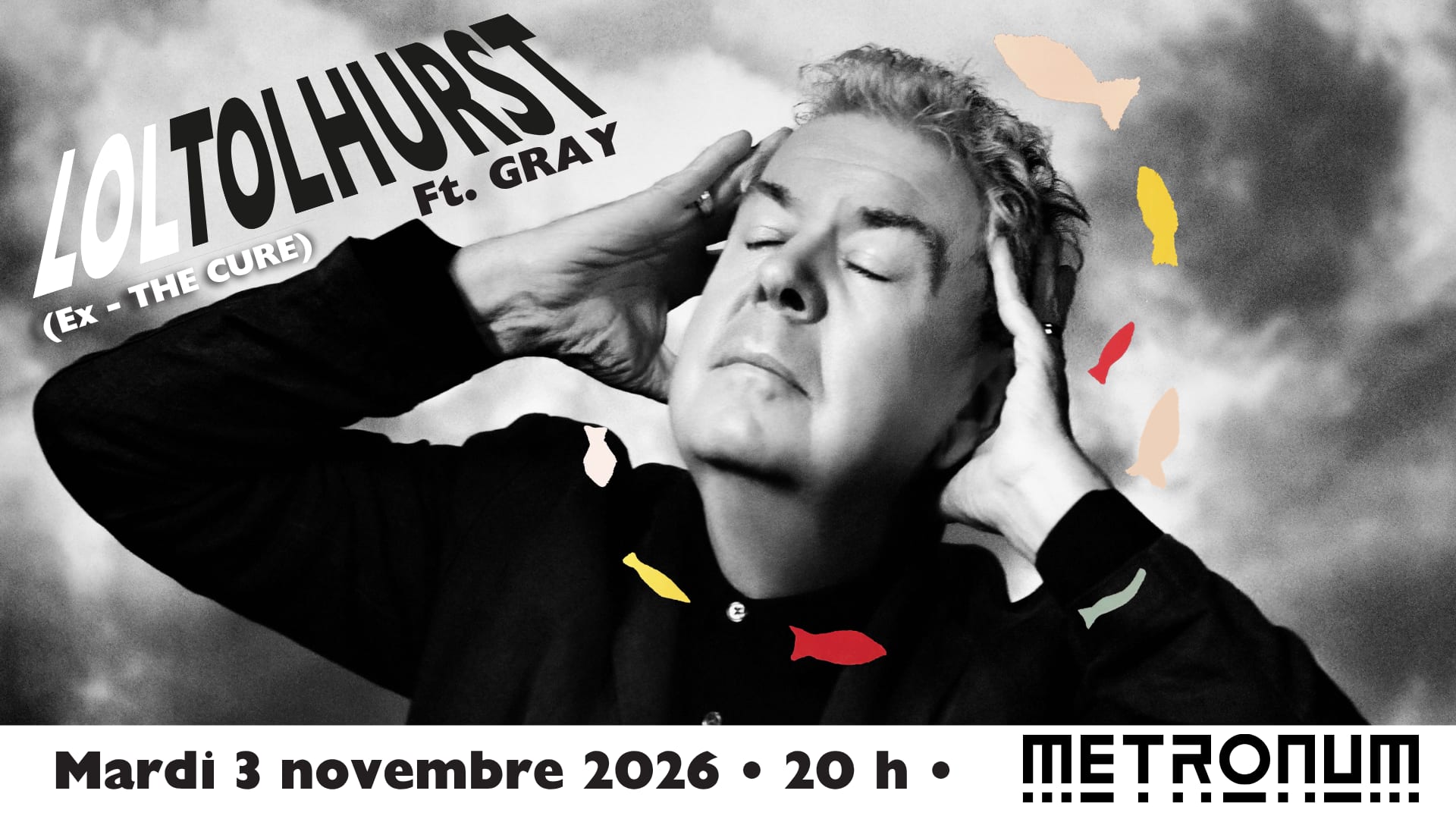 Lol Tolhurst (Ex-The Cure) Ft. Gray + Guest / Toulouse