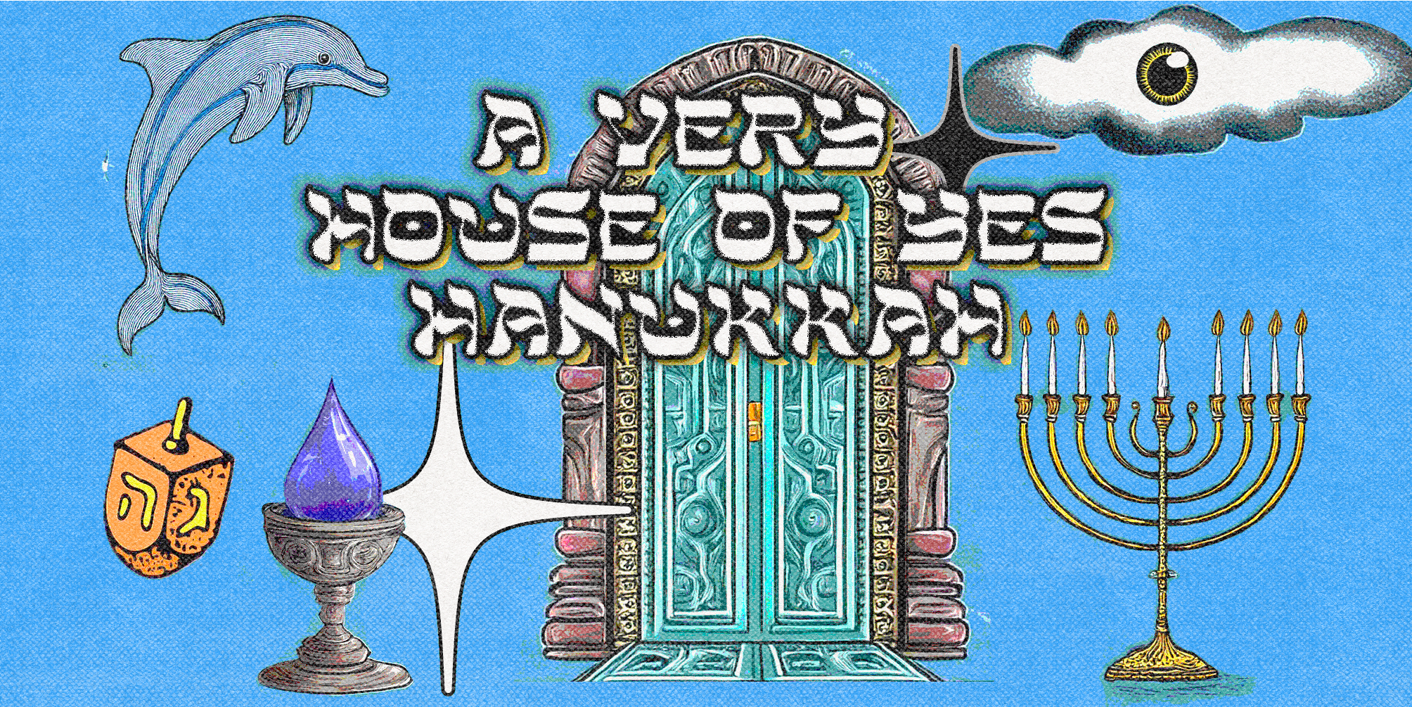 A Very House Of Yes Hanukkah
