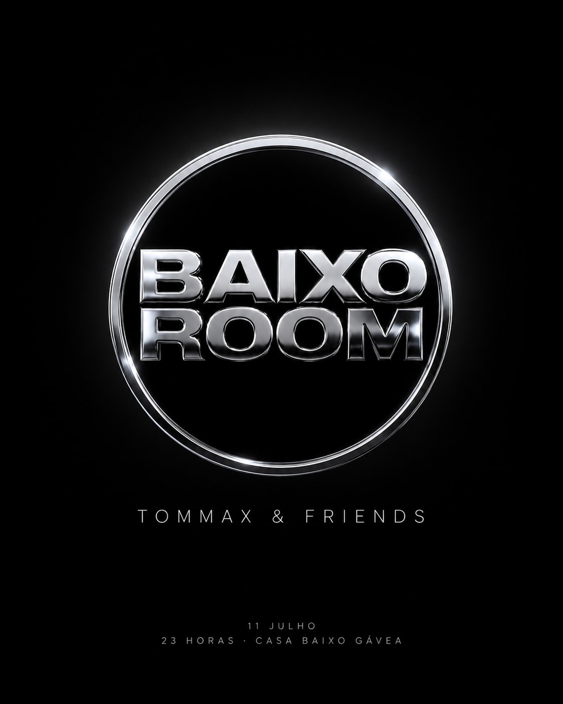 11/07 | Baixo Room | Tommax & Friends | Casa Baixo Gávea