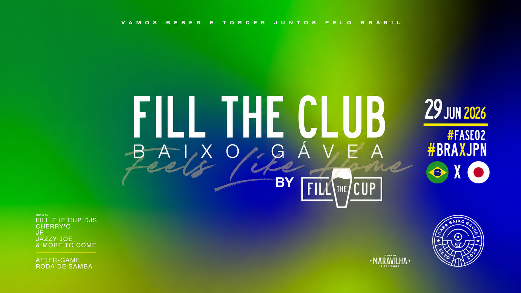 29/06 | Fill.The.Club #04 | Bra X Jpn | Casa Baixo Gávea