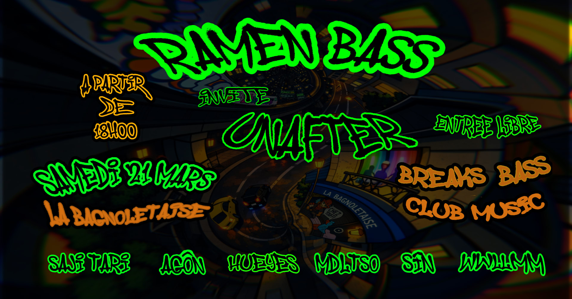 Ramen Bass Invite Unafter À La Bagnoletaise: Samedi 21 Mars