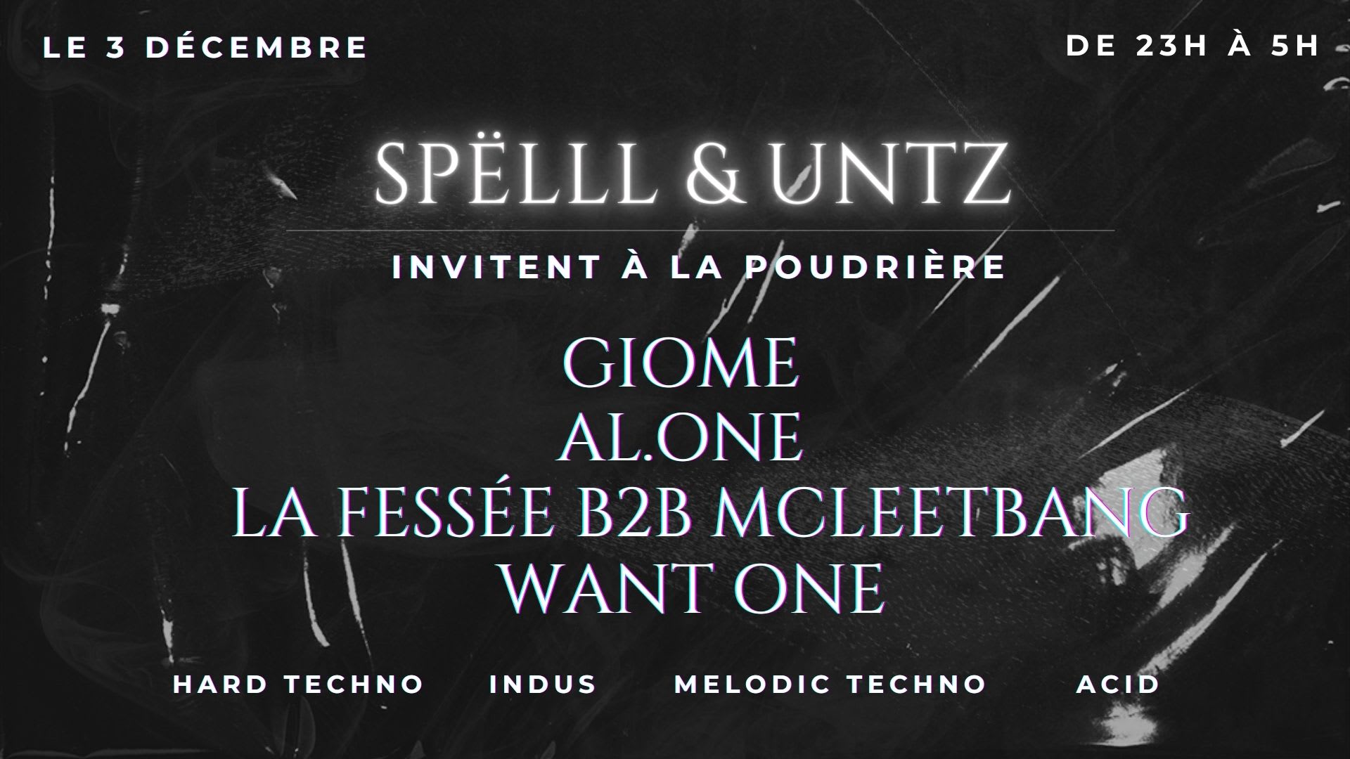 Spëlll & Untz Invitent À La Poudrière - Techno & Hardtechno 