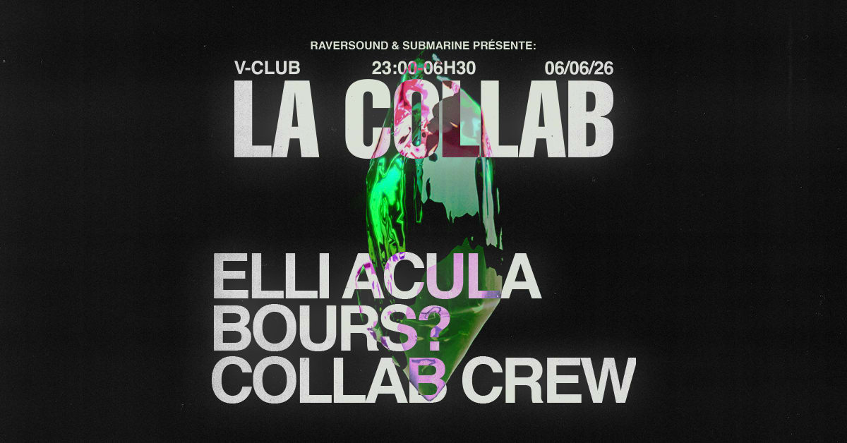 La Collab #3.1 : Elli Acula, Bours?, Collab Crew