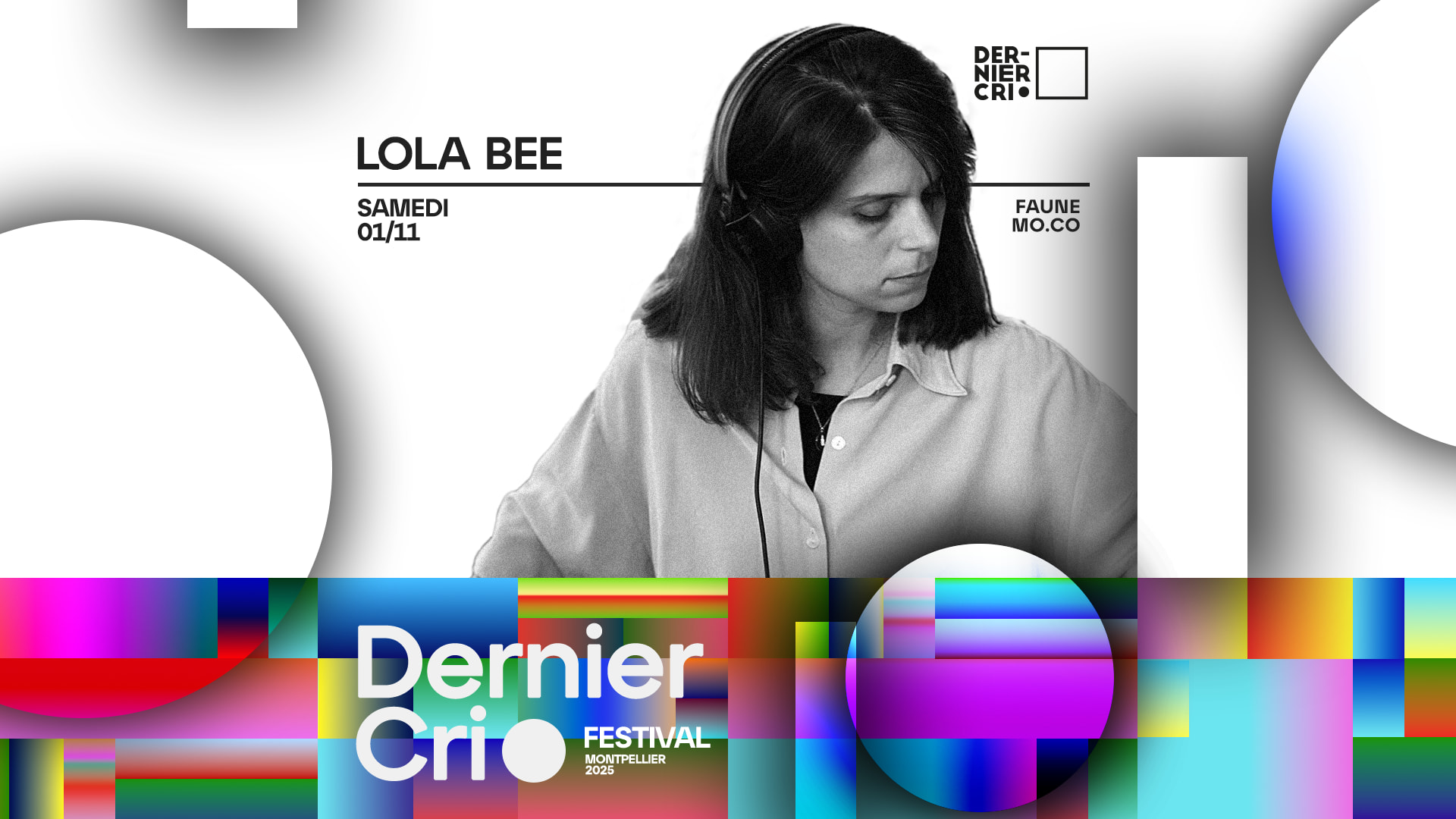 Festival Dernier Cri W/ Lola Bee