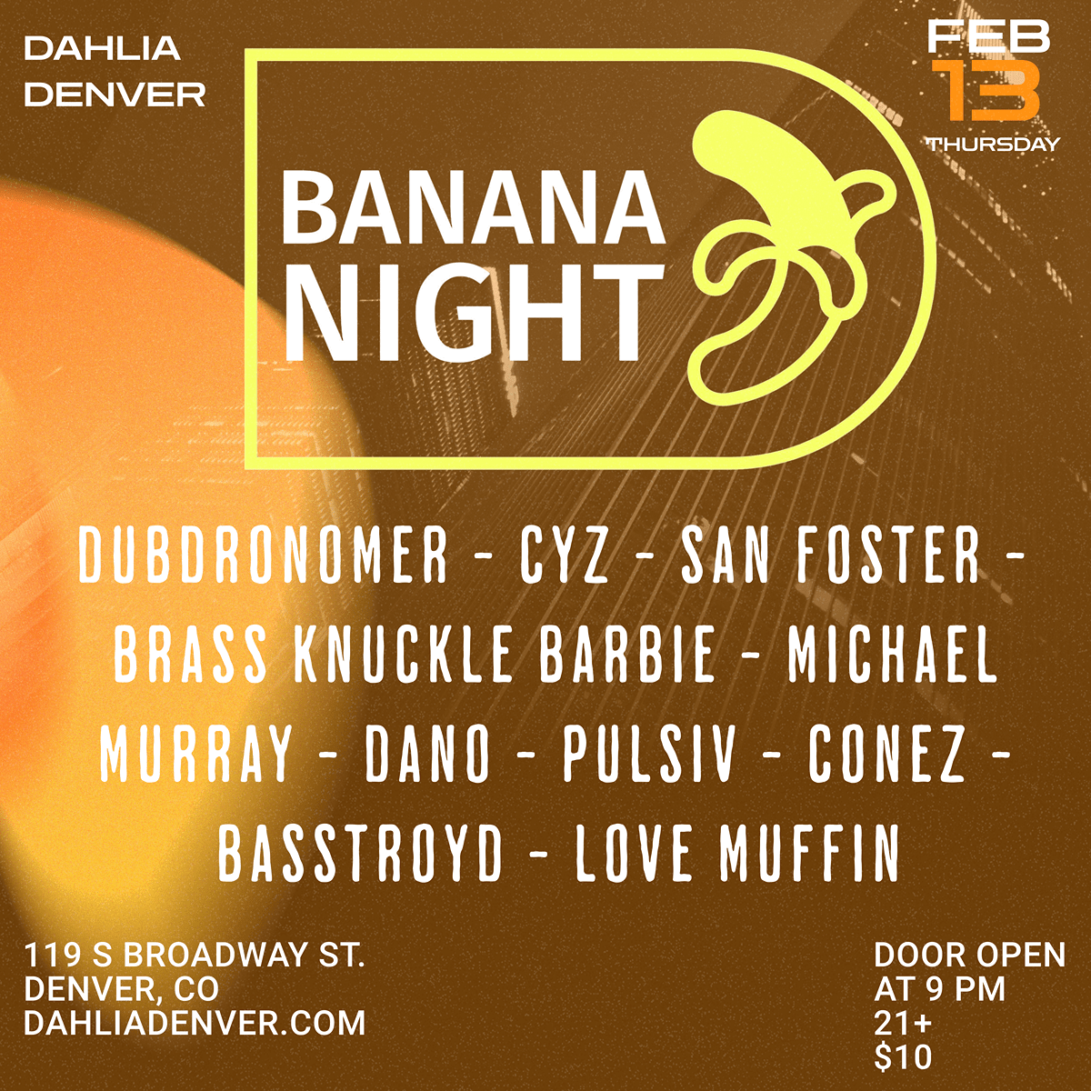 Banana Night At Dahlia Denver: 21+ (Feb. 13th)