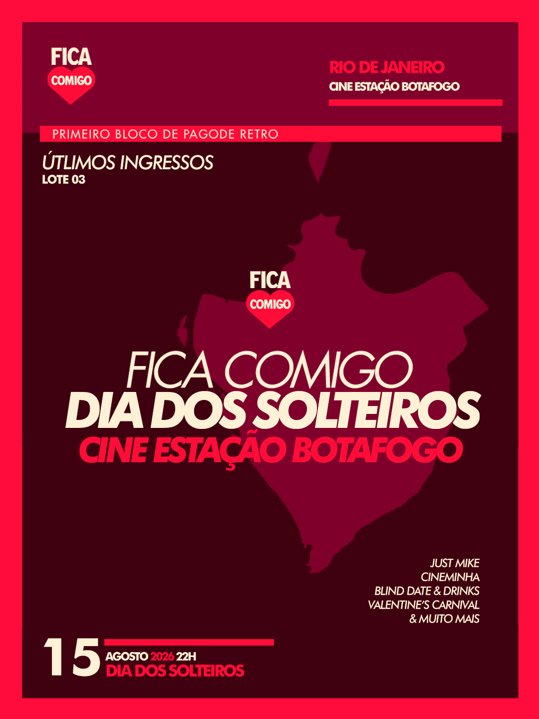 15/08 | Ficacomigo Diadossolteiros | Cine Botafogo