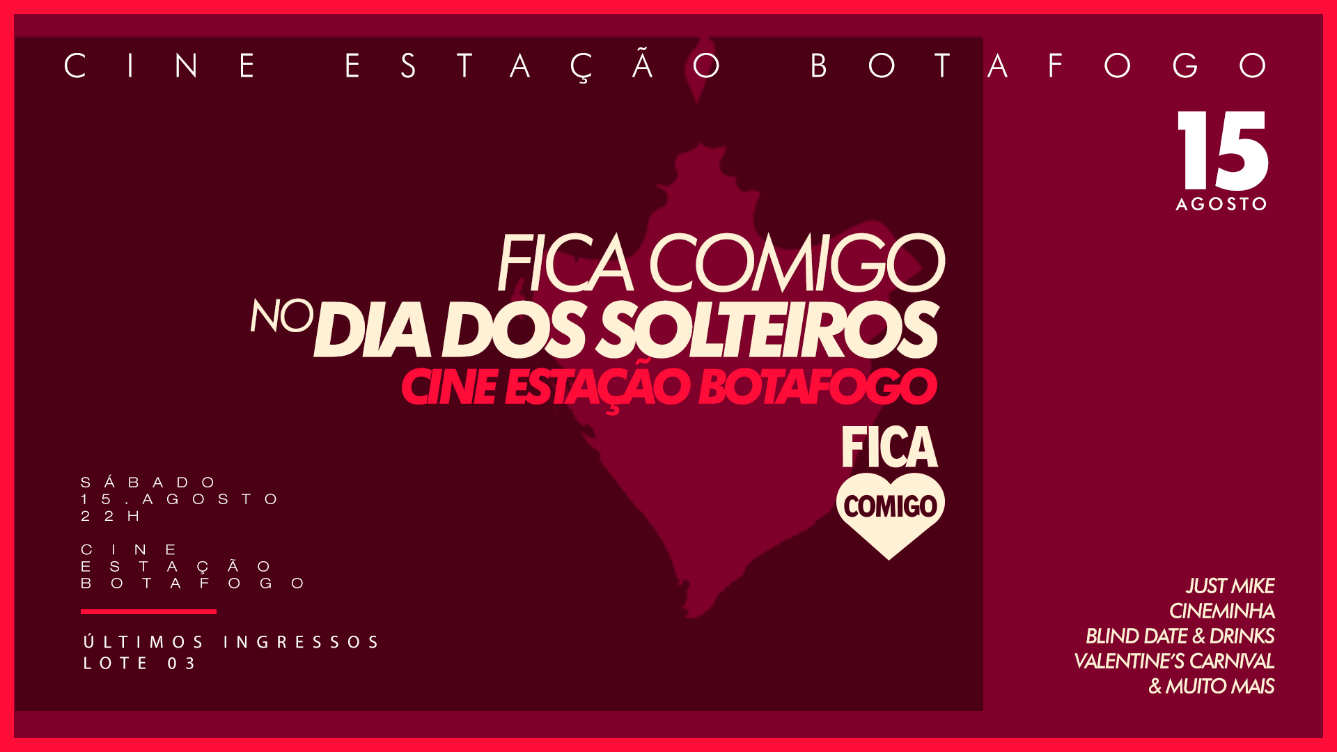15/08 | Ficacomigo Diadossolteiros | Cine Botafogo
