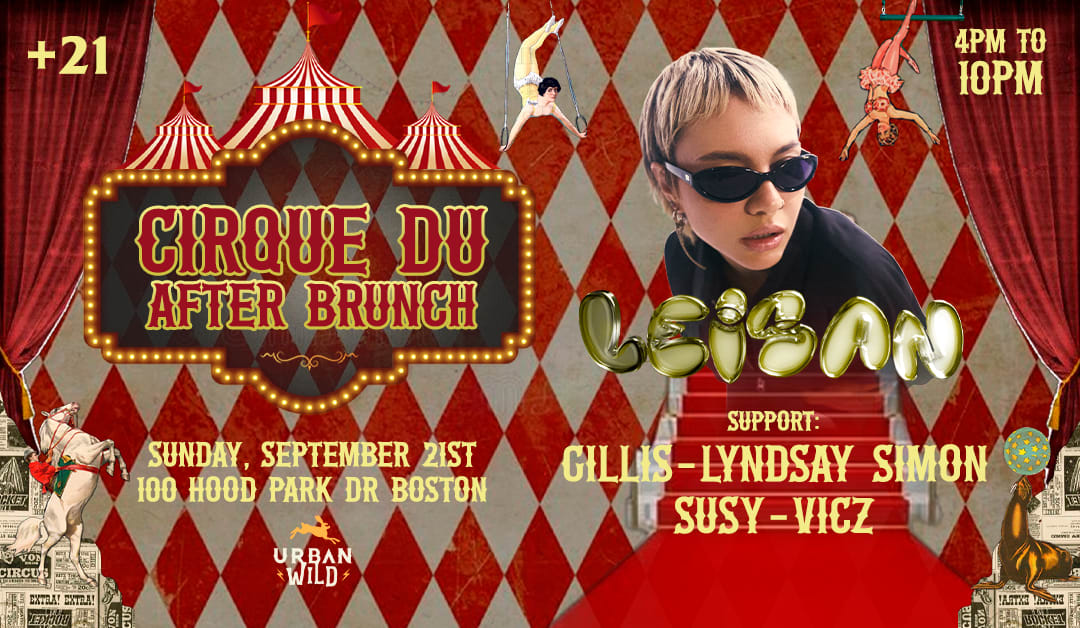 After Brunch Presents: Cirque Du After Brunch With Leisan