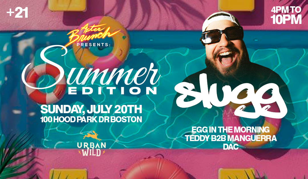 After Brunch Presents: Summer Edition With Slugg
