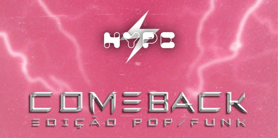 Hype - Comeback - Petrópolis/Rj