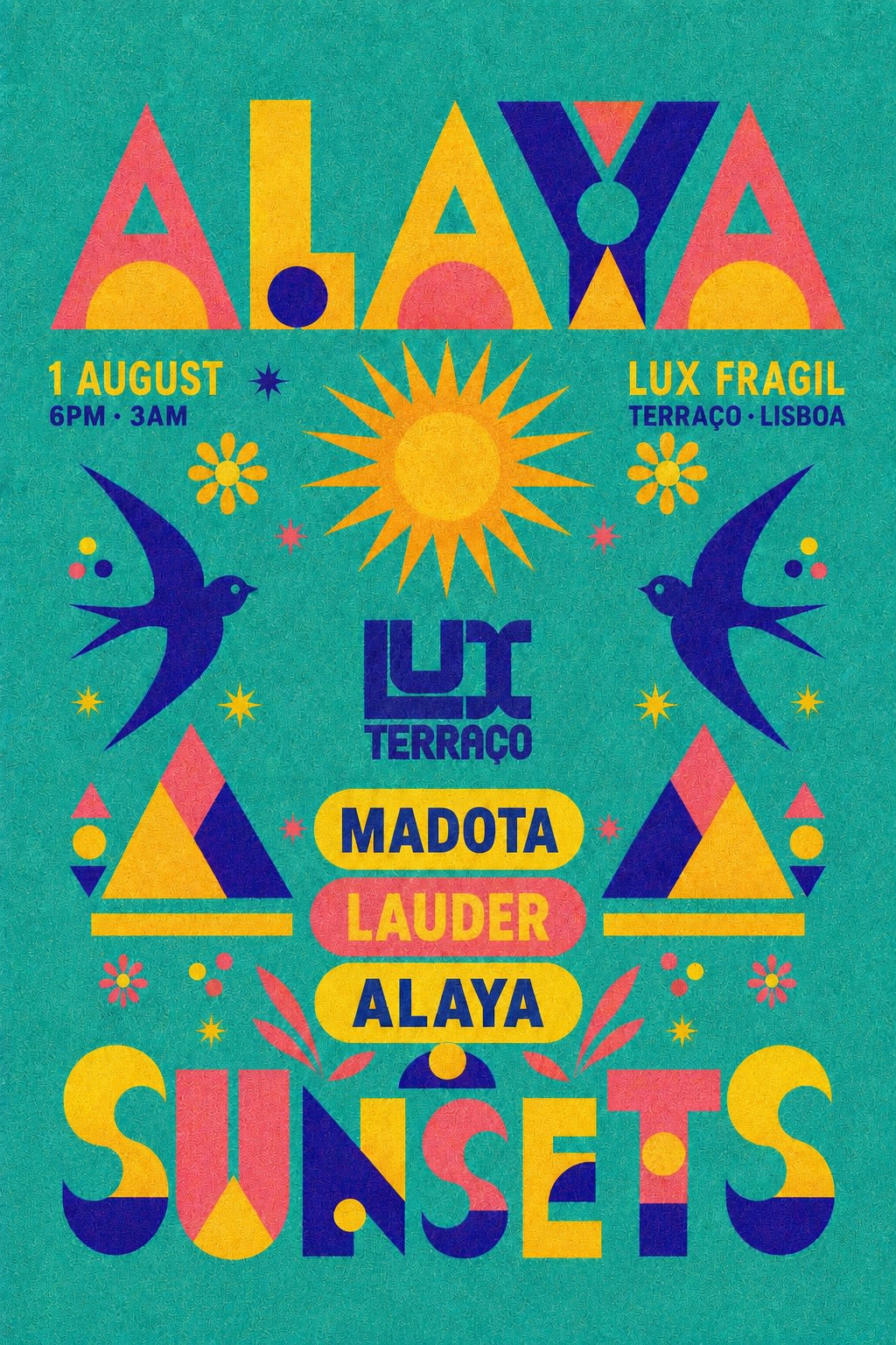 Alaya Sunsets @ Lux Terraço: Madota, Alaya, Lauder