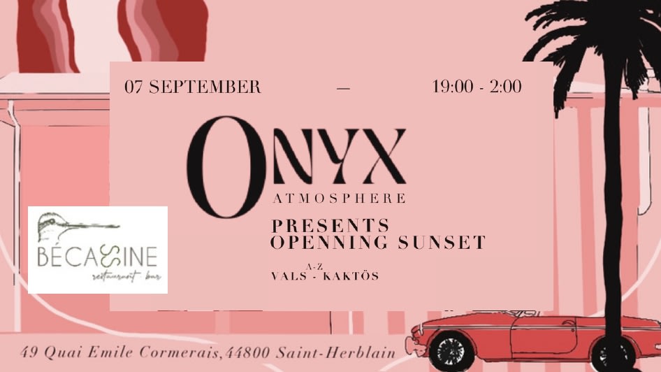 Opening Sunset X Becassine : Kaktös + Vals