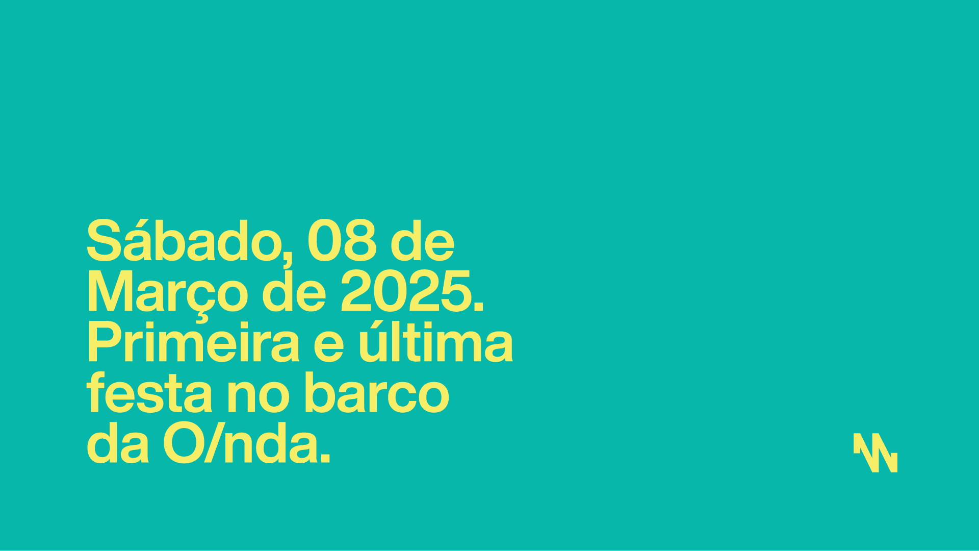 O/Nda - Primeira E Última Festa No Barco