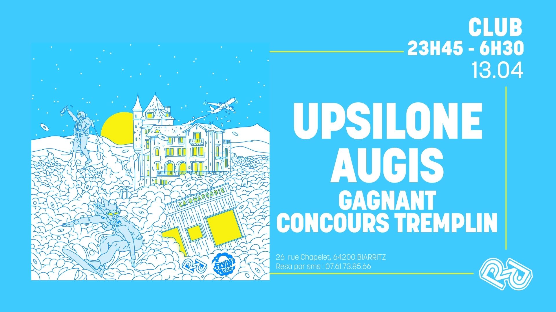 La Rhapsodie X Flyin'club : Upsilone . Augis . Elkinitoboy