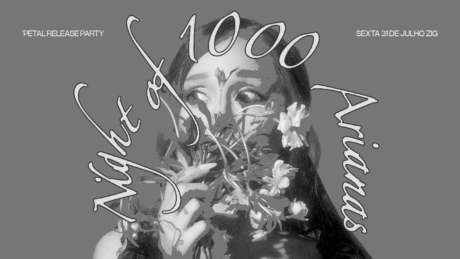 Night Of 1000 Arianas: 'petal' Release Party Sexta 31/7 @Zig