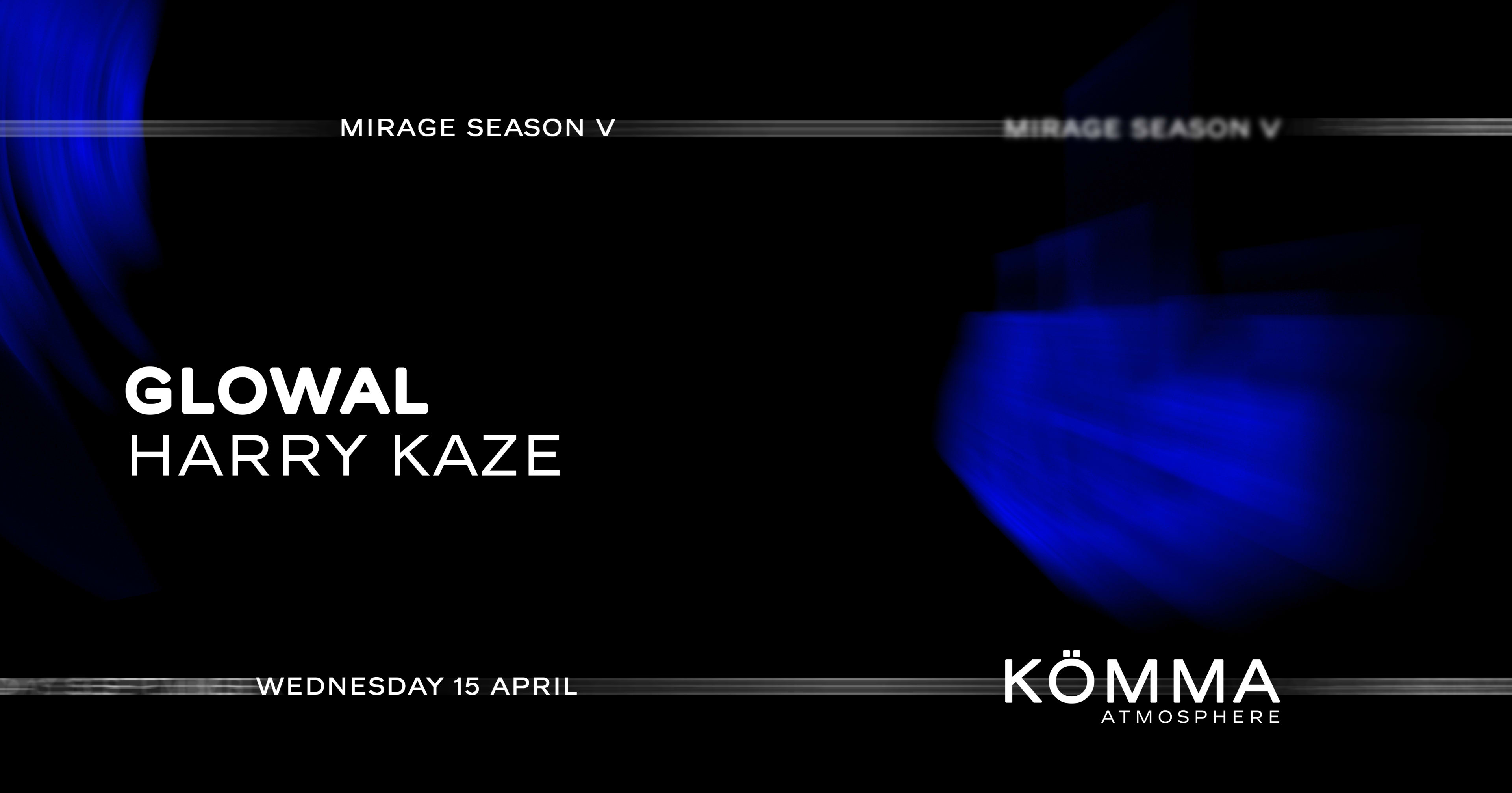 Kömma : Glowal (Afterlife) , Harry Kaze